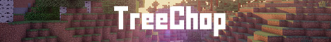 TreeChop Minecraft server banner