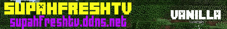 SupahFreshTV Minecraft server banner