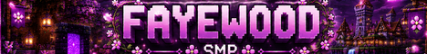 Banner FayeWood SMP